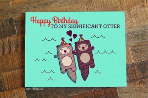 Funny Birthday Card “Happy Birthday to my Significant Otter” – Cute Birthday Card for Husband Wife Boyfriend Girlfriend, bday card, Pun Card